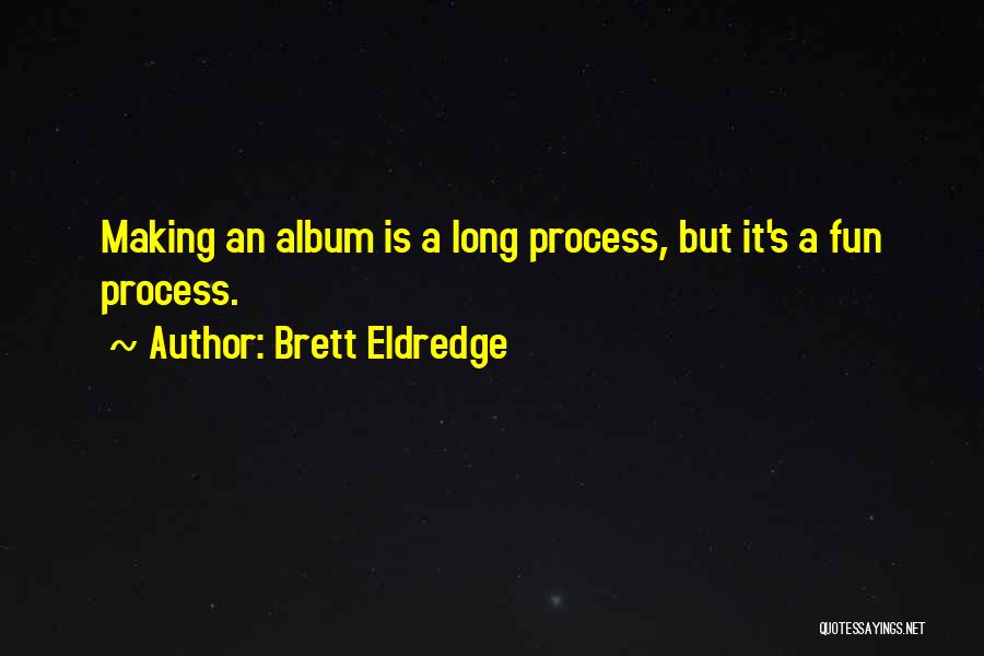Brett Eldredge Quotes 182052