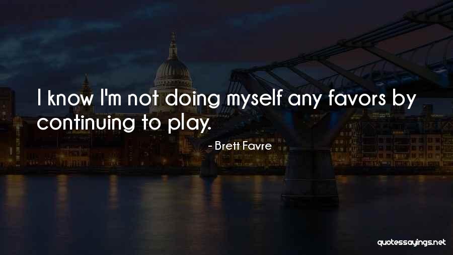 Brett Favre Quotes 1025130 Brett Favre Quotes 1025130