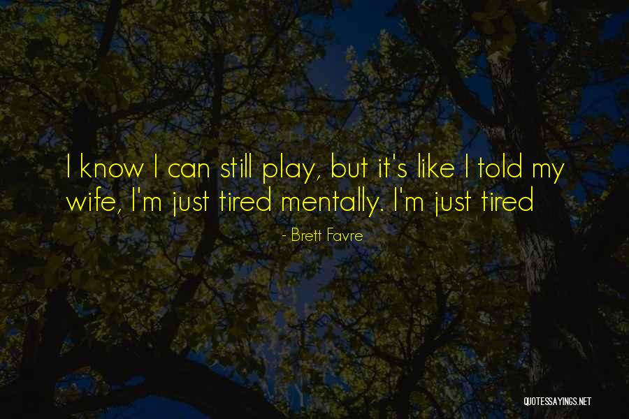 Brett Favre Quotes 118253 Brett Favre Quotes 118253