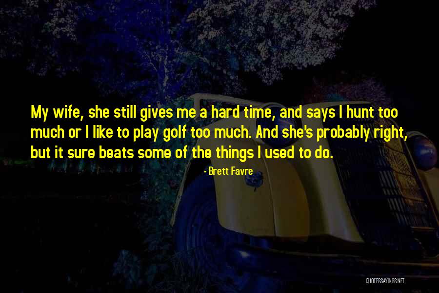 Brett Favre Quotes 1344177 Brett Favre Quotes 1344177