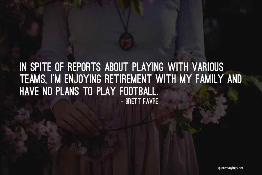 Brett Favre Quotes 1373024 Brett Favre Quotes 1373024