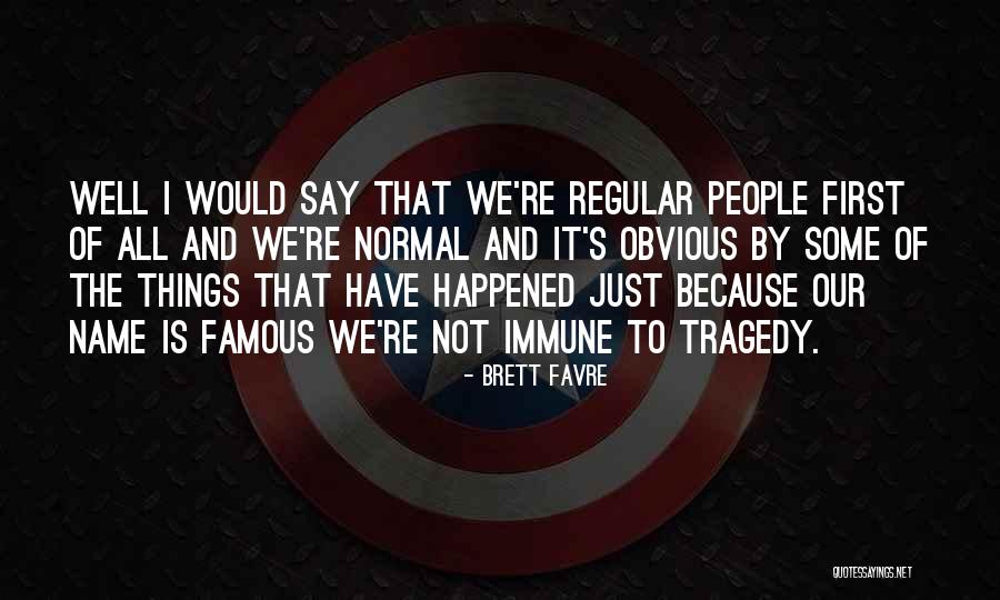 Brett Favre Quotes 207630