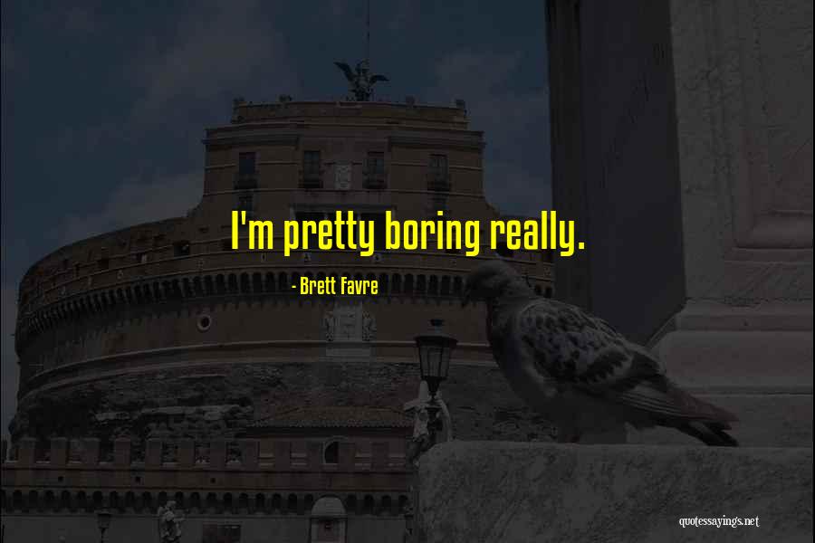 Brett Favre Quotes 2249905 Brett Favre Quotes 2249905