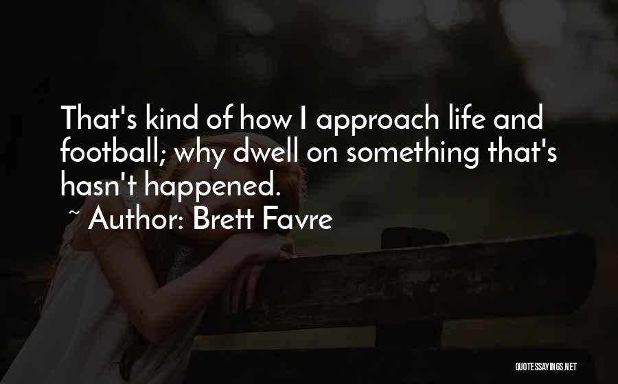 Brett Favre Quotes 671330