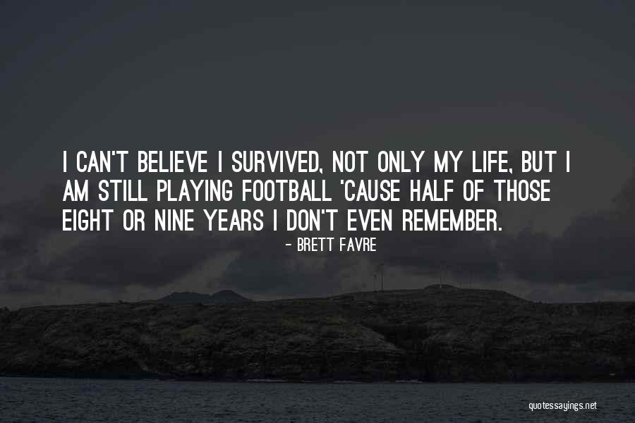 Brett Favre Quotes 804870 Brett Favre Quotes 804870