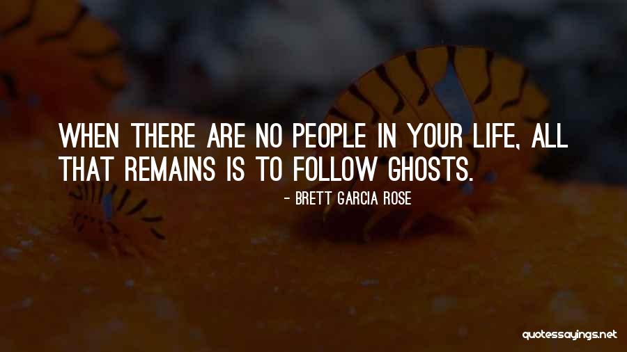 Brett Garcia Rose Quotes 467636 Brett Garcia Rose Quotes 467636