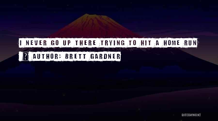 Brett Gardner Quotes 1333857