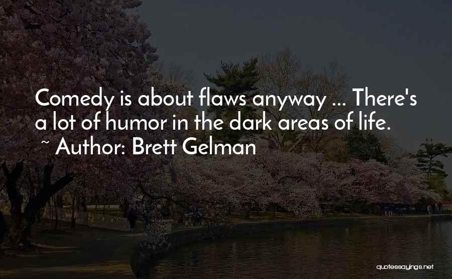 Brett Gelman Quotes 1921386