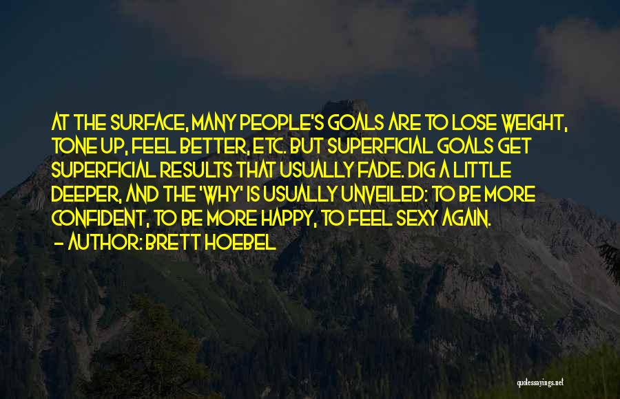 Brett Hoebel Quotes 1294495