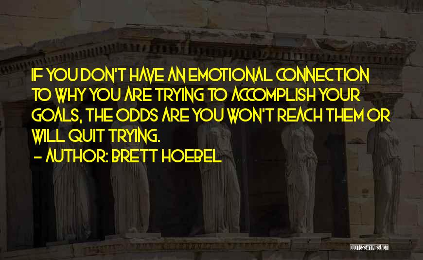 Brett Hoebel Quotes 1323867