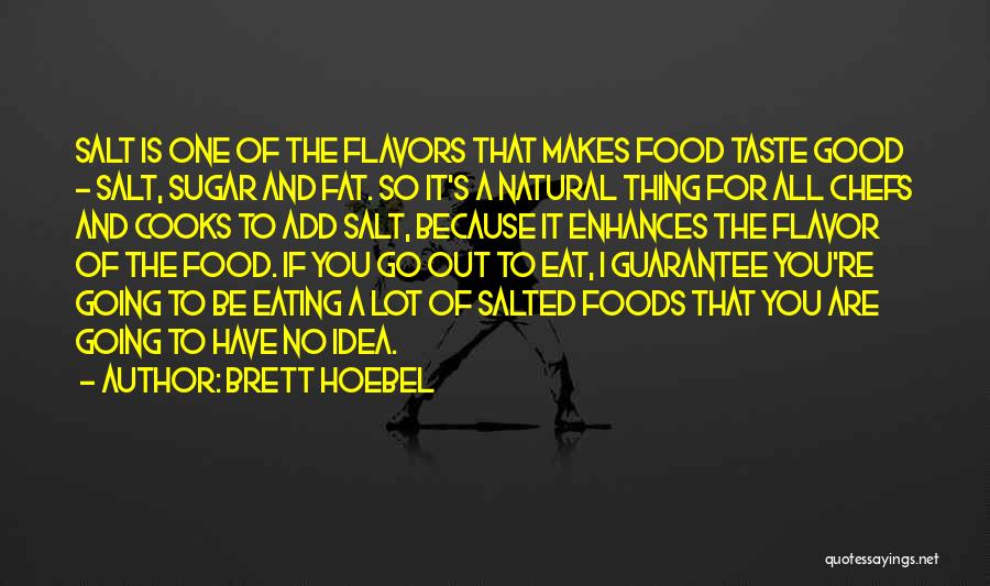 Brett Hoebel Quotes 1914115