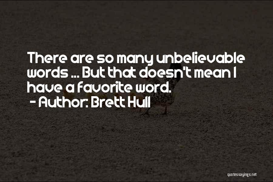 Brett Hull Quotes 108924