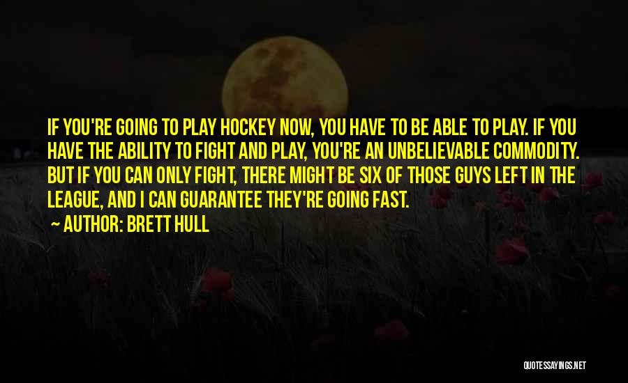 Brett Hull Quotes 1925447