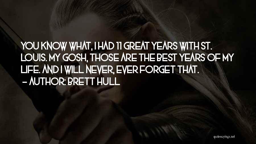 Brett Hull Quotes 2214072