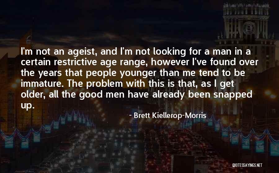 Brett Kiellerop-Morris Quotes 372900 Brett Kiellerop-Morris Quotes 372900