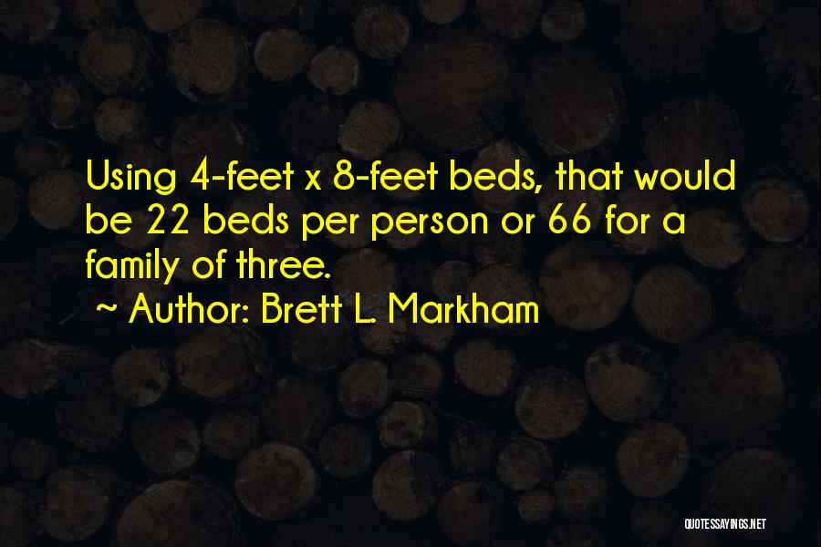 Brett L. Markham Quotes 1172871