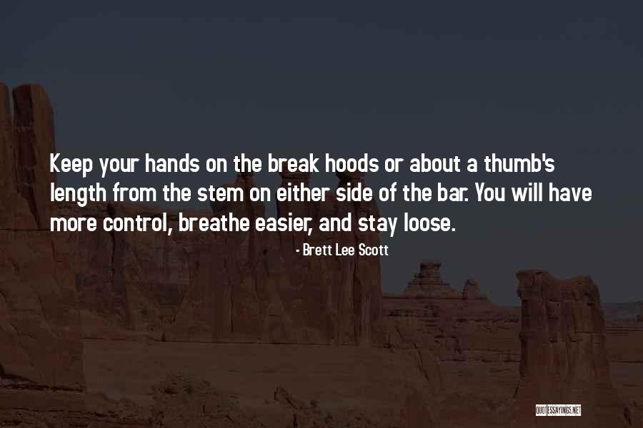 Brett Lee Scott Quotes 1514128