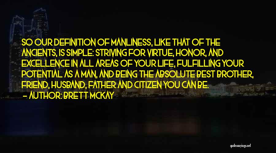 Brett McKay Quotes 1394889