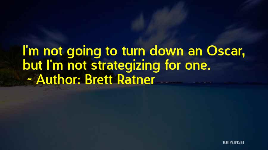 Brett Ratner Quotes 1253052