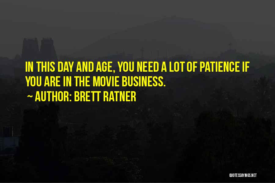 Brett Ratner Quotes 129456