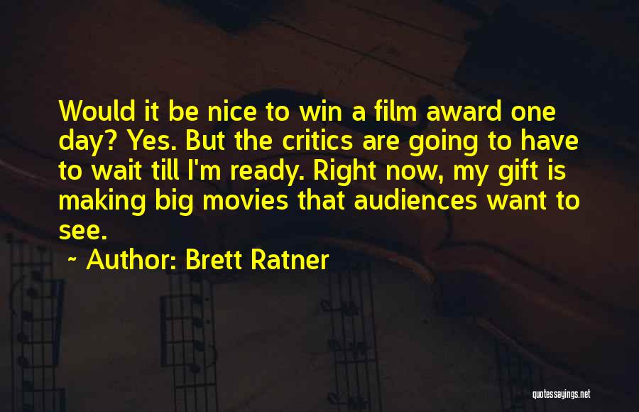 Brett Ratner Quotes 1393944