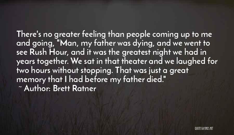 Brett Ratner Quotes 248895