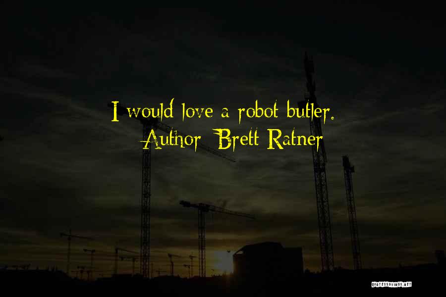 Brett Ratner Quotes 461136