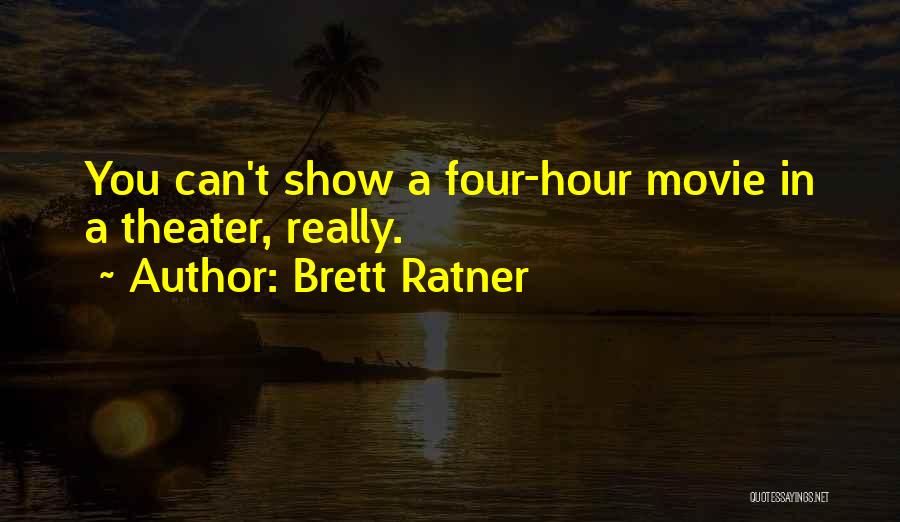 Brett Ratner Quotes 764370
