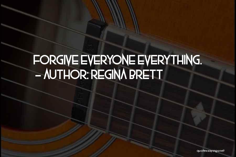 Brett Regina Quotes By Regina Brett