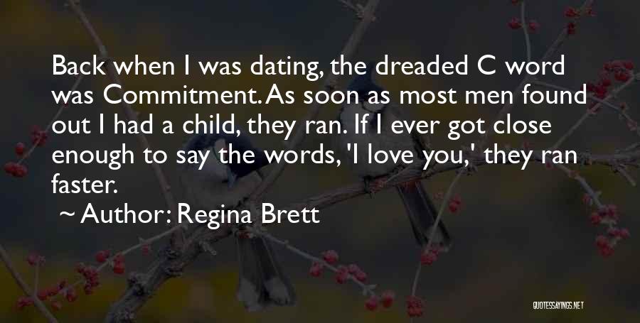 Brett Regina Quotes By Regina Brett