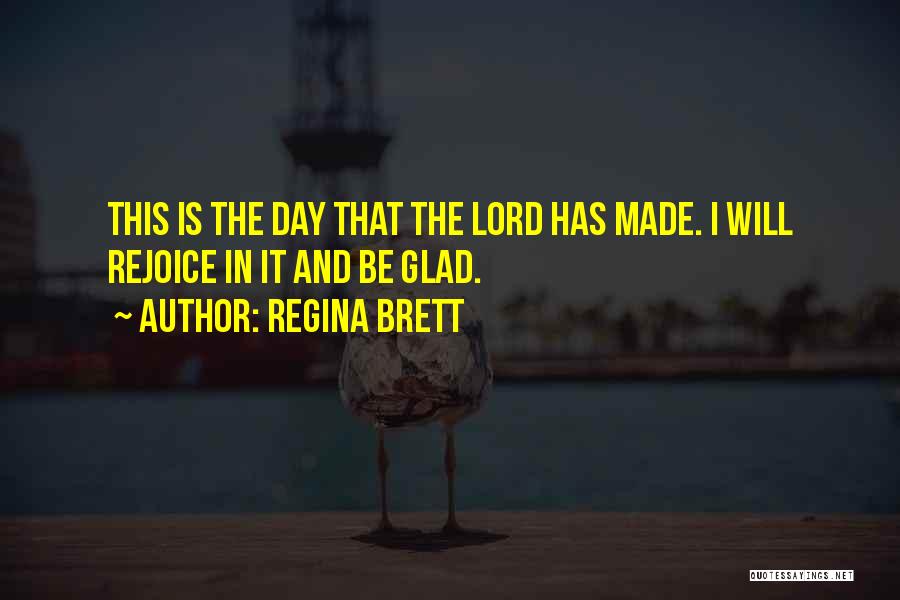 Brett Regina Quotes By Regina Brett