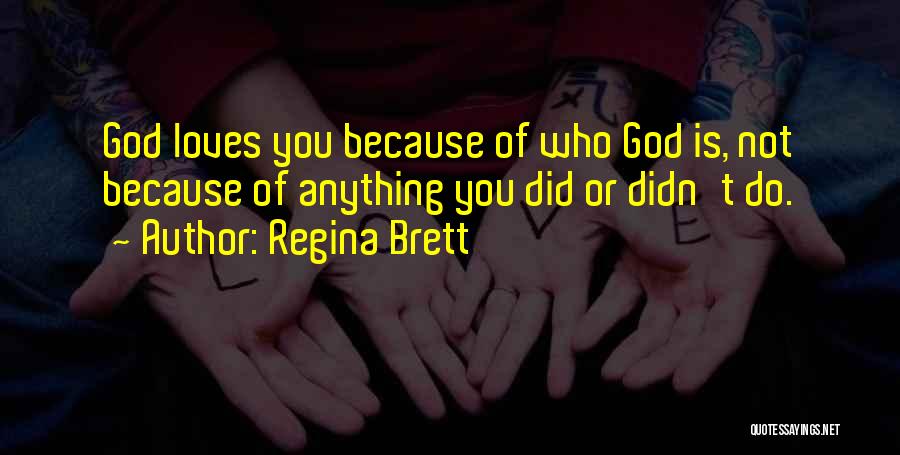 Brett Regina Quotes By Regina Brett