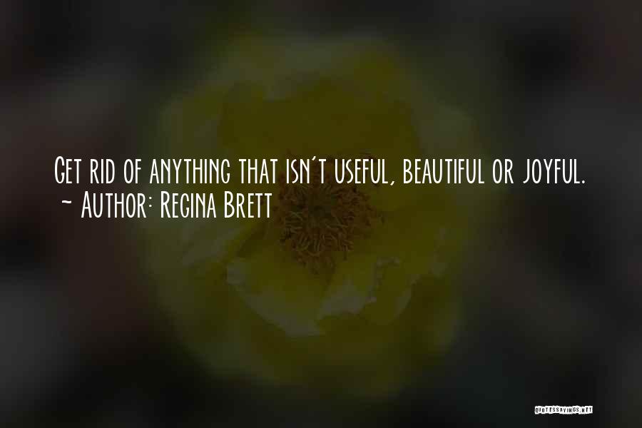 Brett Regina Quotes By Regina Brett