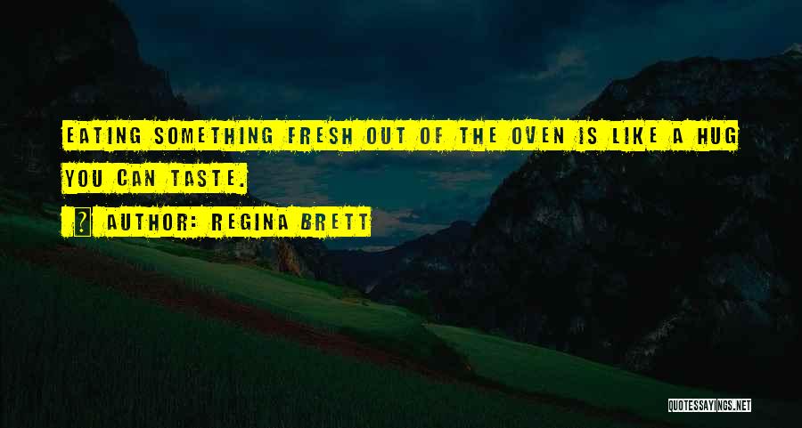 Brett Regina Quotes By Regina Brett