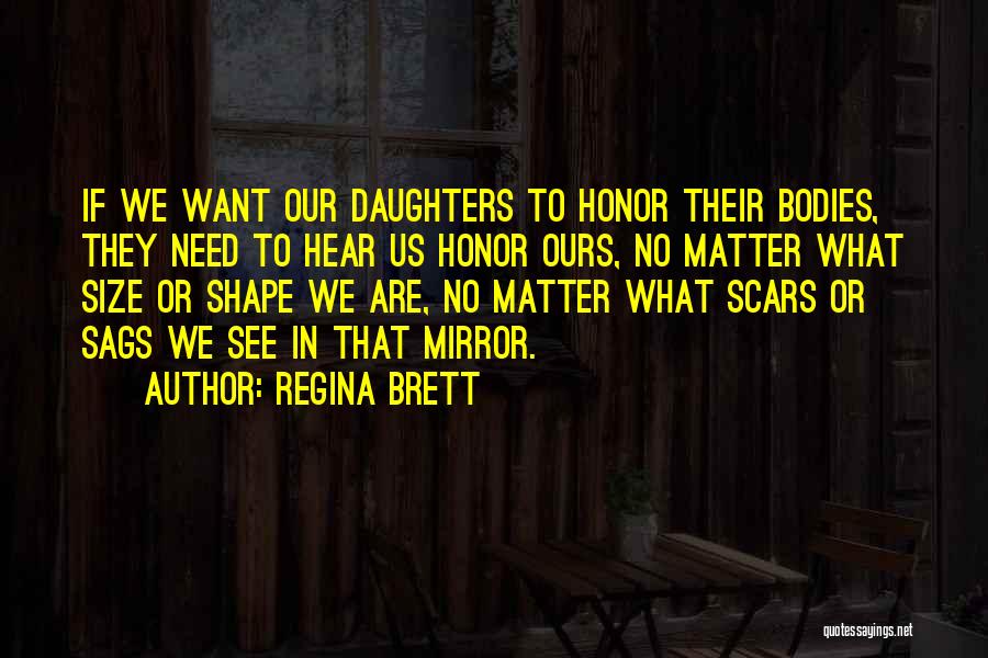 Brett Regina Quotes By Regina Brett