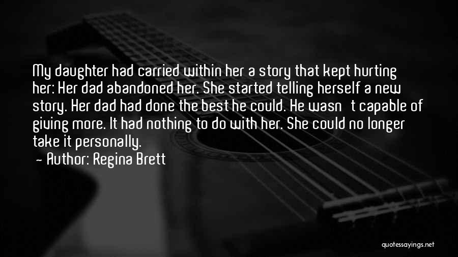 Brett Regina Quotes By Regina Brett