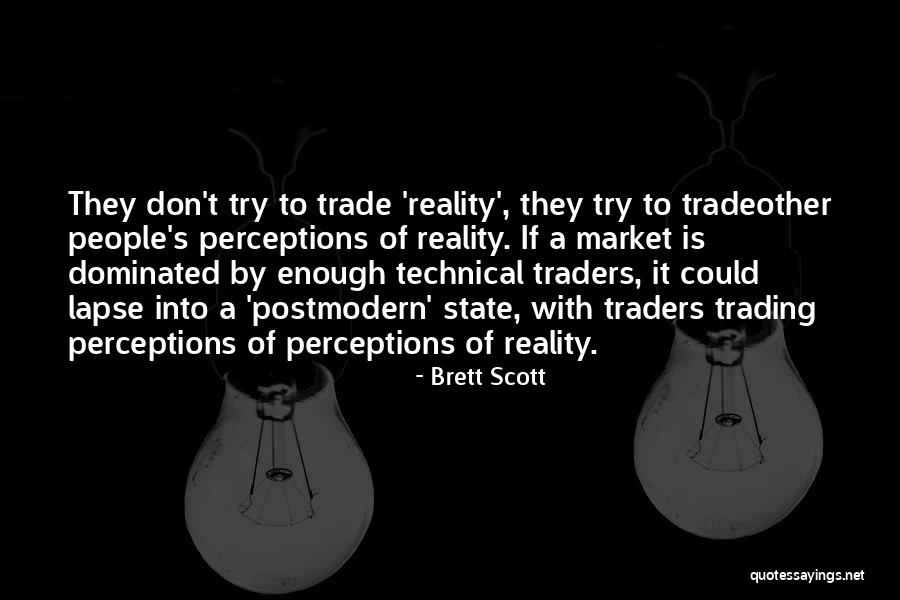 Brett Scott Quotes 907362