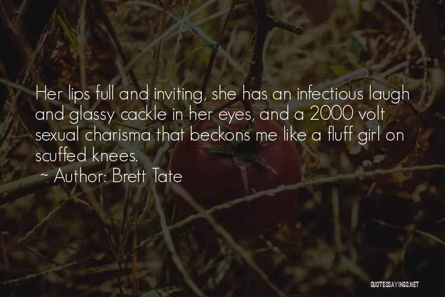 Brett Tate Quotes 467481