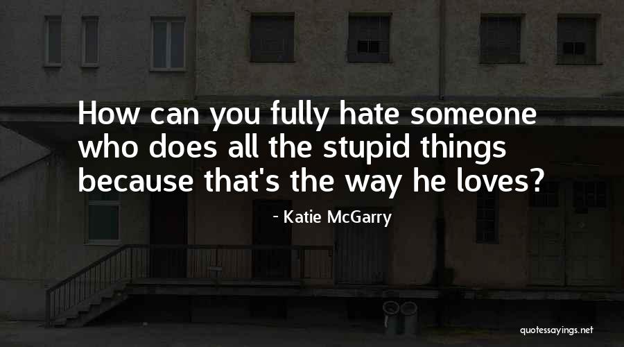 Brette Haus Quotes By Katie McGarry Brette Haus Quotes By Katie McGarry