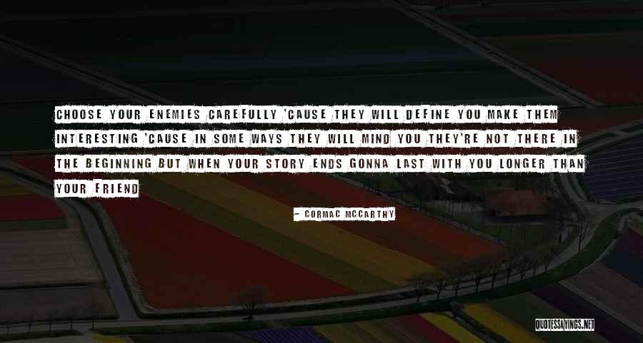 Bretteville A Cote Quotes By Cormac McCarthy Bretteville A Cote Quotes By Cormac McCarthy