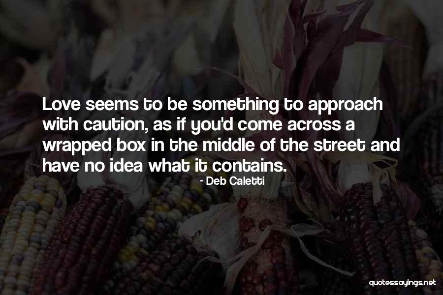 Breve Latte Quotes By Deb Caletti Breve Latte Quotes By Deb Caletti