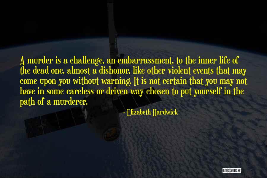 Breven Movie Quotes By Elizabeth Hardwick