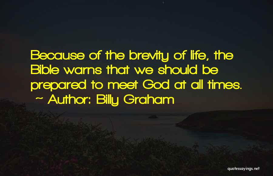 Brevity Quotes By Billy Graham