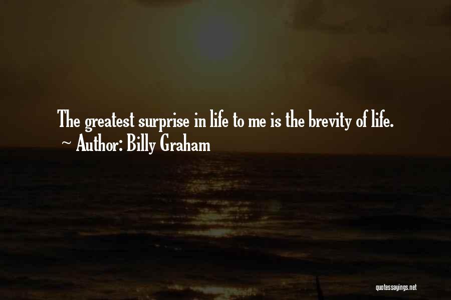 Brevity Quotes By Billy Graham