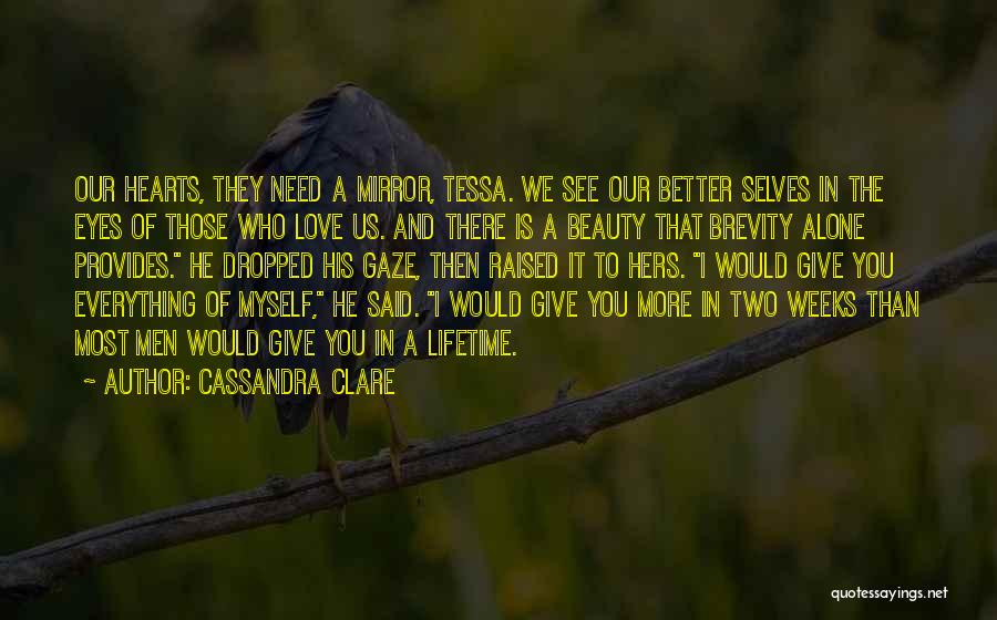 Brevity Quotes By Cassandra Clare