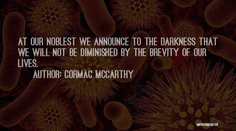 Brevity Quotes By Cormac McCarthy