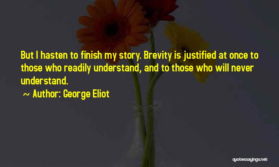 Brevity Quotes By George Eliot