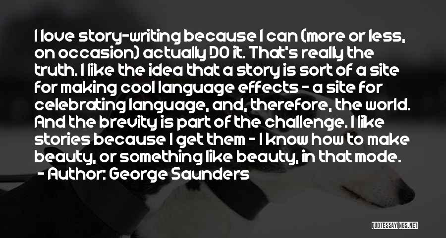 Brevity Quotes By George Saunders