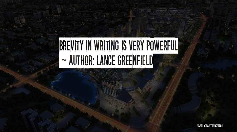 Brevity Quotes By Lance Greenfield