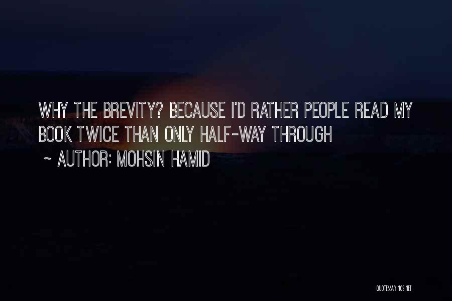 Brevity Quotes By Mohsin Hamid